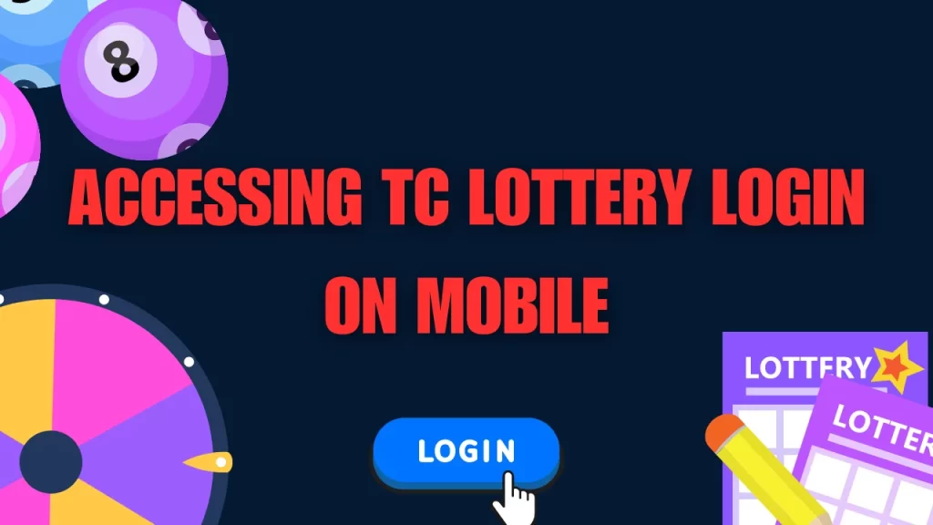 on image text "accessing tc lottery login on mobile"