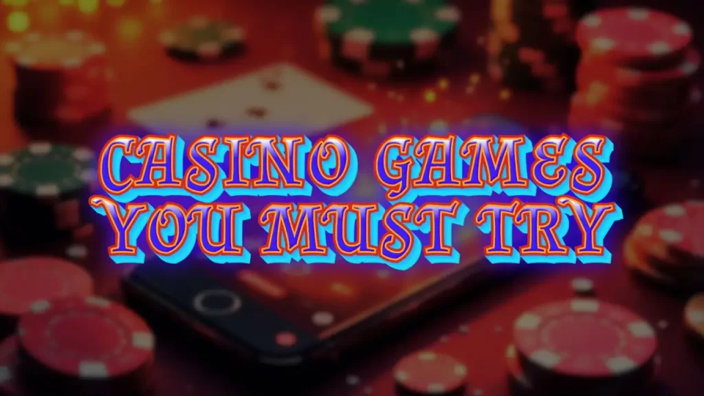 image text: casino games you must try